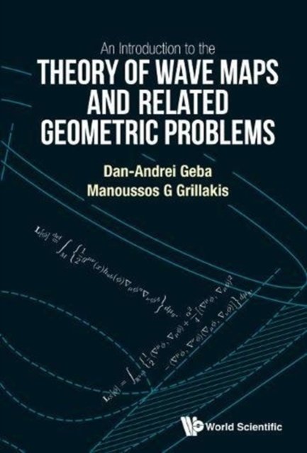 An Introduction to the Theory of Wave Maps and Related Geometric Problems