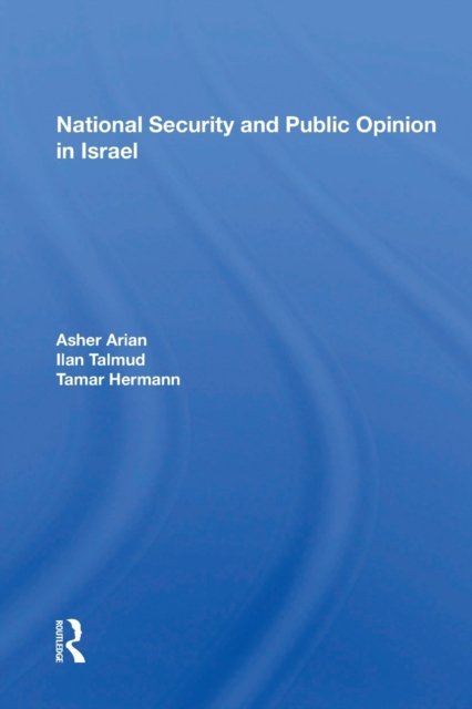 National Security And Public Opinion In Israel