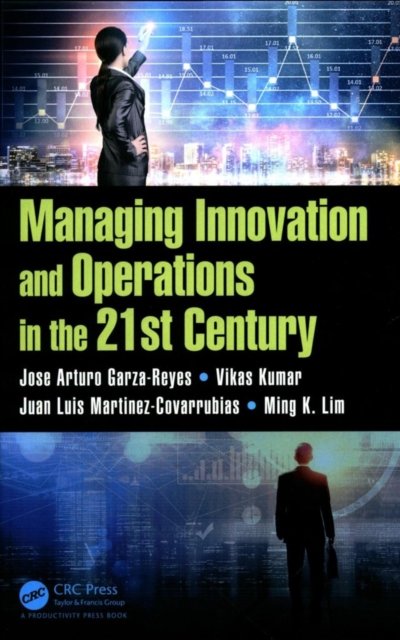 Managing Innovation and Operations in the 21st Century