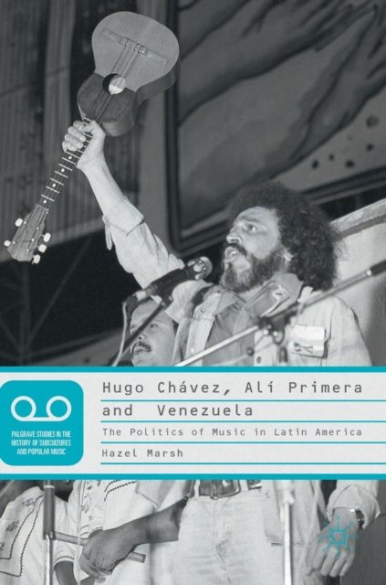 Hugo Chavez, Ali Primera and Venezuela