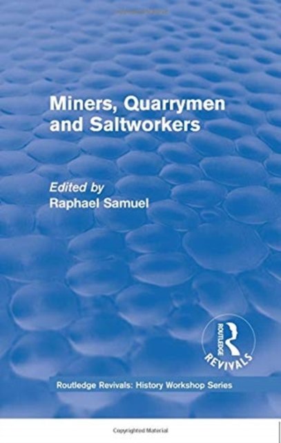 Routledge Revivals: Miners, Quarrymen and Saltworkers (1977)