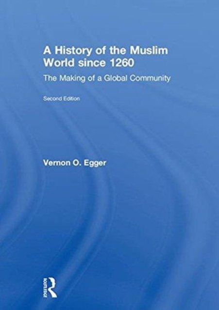 A History of the Muslim World since 1260
