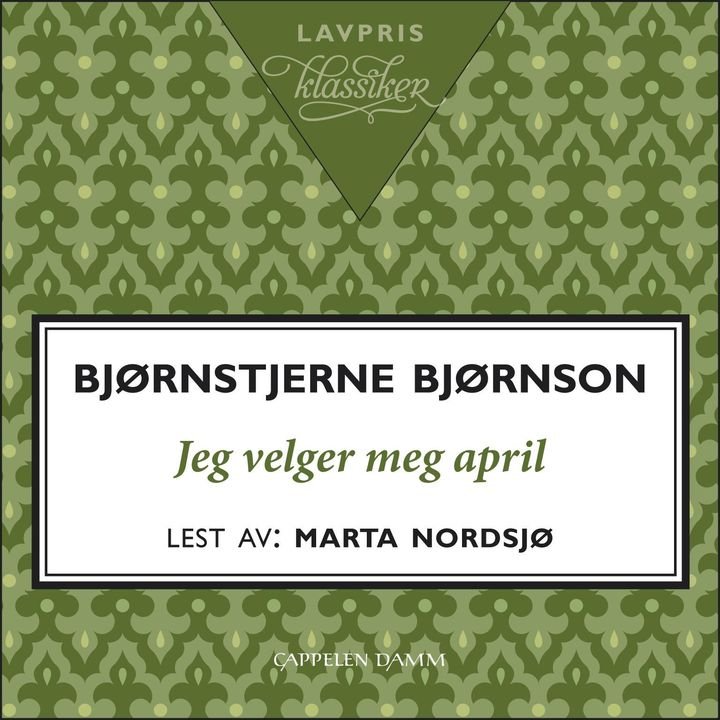 Jeg velger meg april - utvalgte dikt