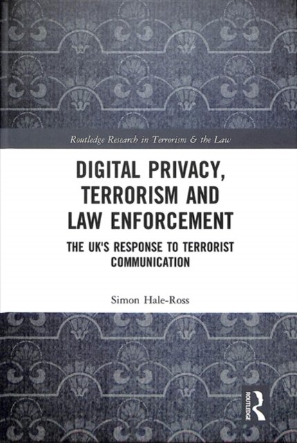 Digital Privacy, Terrorism and Law Enforcement
