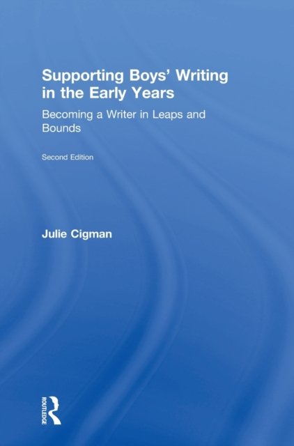 Supporting Boys'' Writing in the Early Years
