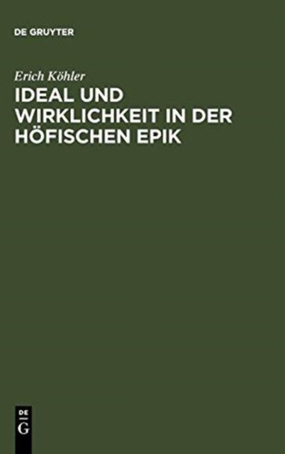 Ideal und Wirklichkeit in der hofischen Epik