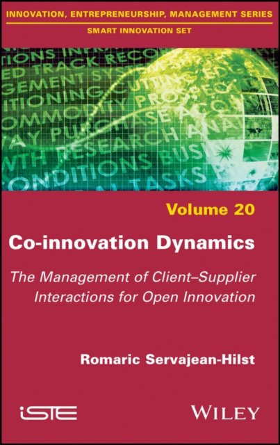 Co–innovation Dynamics – The Management of Client?  Supplier Interactions for Open Innovation
