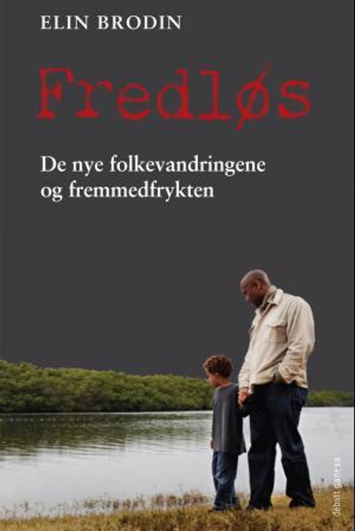 Fredløs - de nye folkevandringene og fremmedfrykten