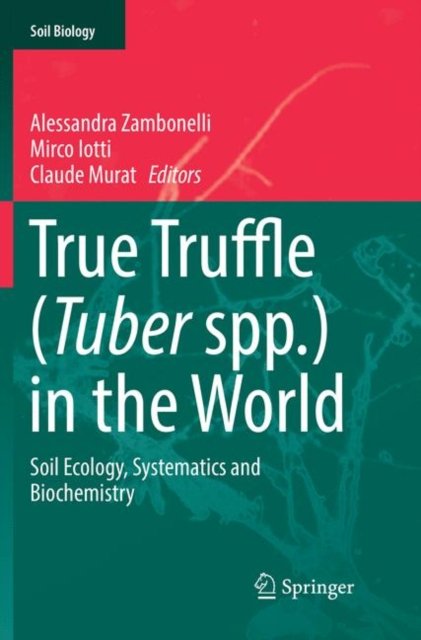 True Truffle (Tuber spp.) in the World