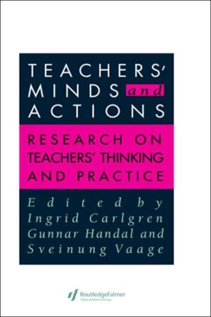 Teachers'' Minds And Actions