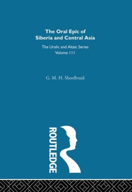 The Oral Epic of Siberia and Central Asia