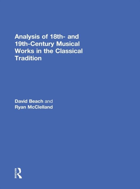 Analysis of 18th- and 19th-Century Musical Works in the Classical Tradition