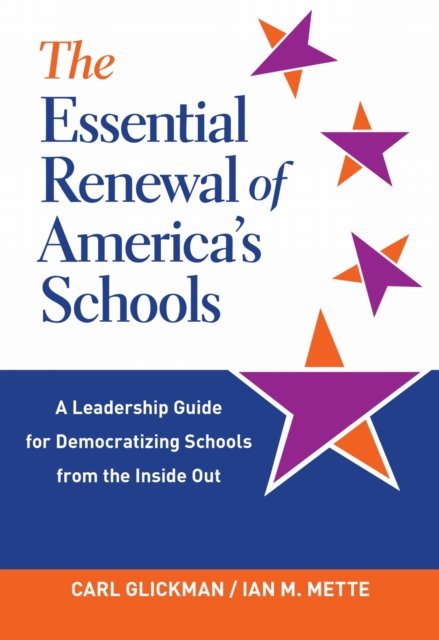 The Essential Renewal of America''s Schools