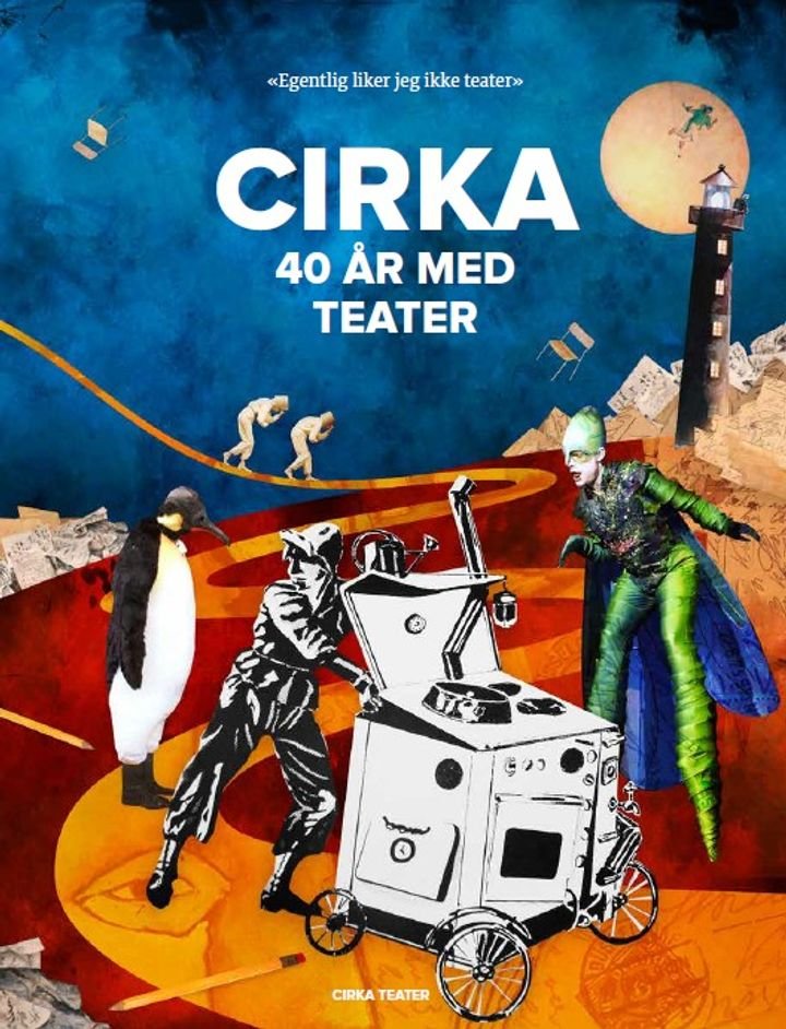 Cirka 40 år med teater - en historiefortelling og en teaterantologi