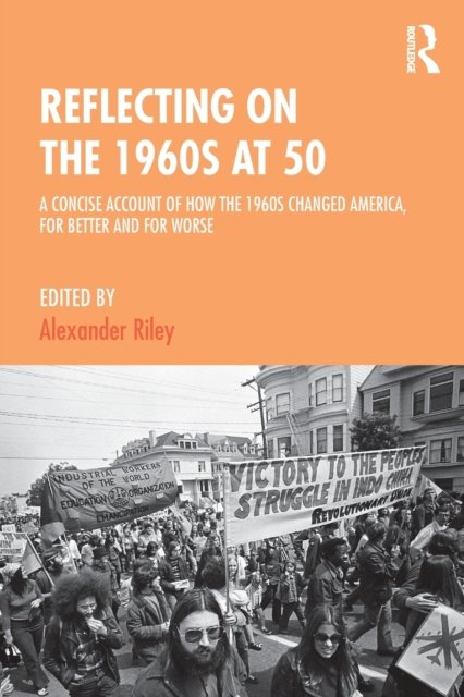 Reflecting on the 1960s at 50