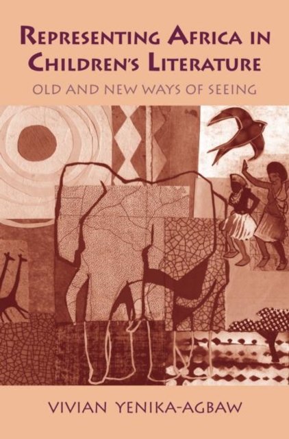 Representing Africa in Children''s Literature