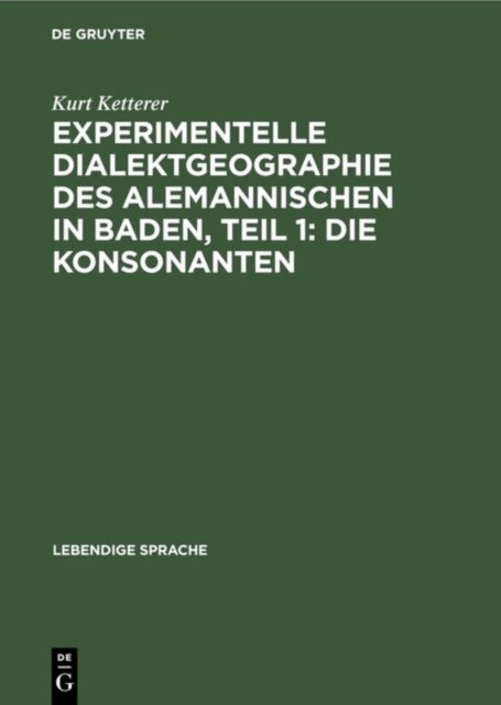 Experimentelle Dialektgeographie des alemannischen in Baden, Teil 1: Die Konsonanten