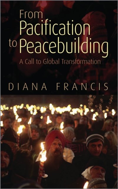 From Pacification to Peacebuilding