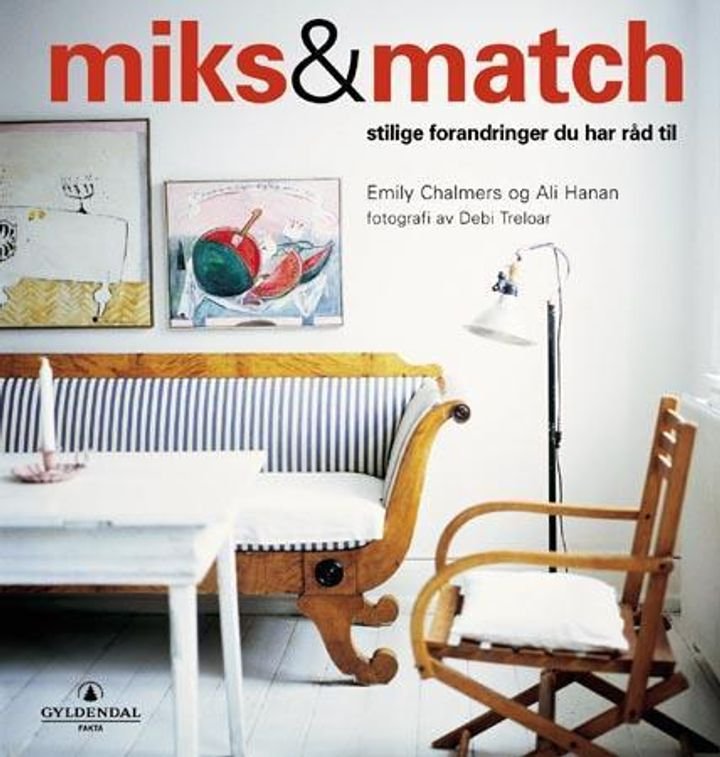Miks & match - stilige forandringer du har råd til