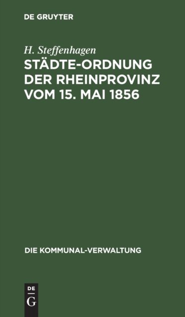 Stadte-Ordnung Der Rheinprovinz Vom 15. Mai 1856