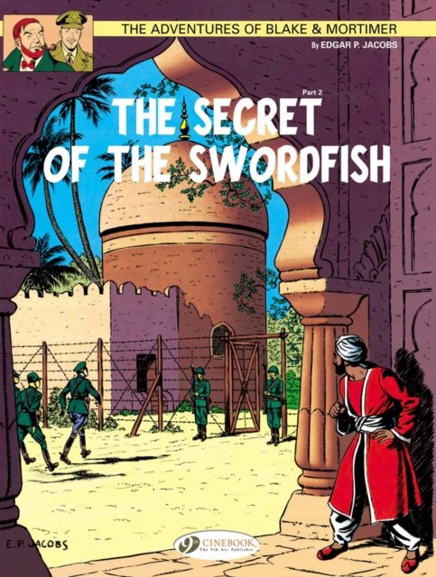 Blake & Mortimer Vol. 16: The Secret of the Swordfish Part 2