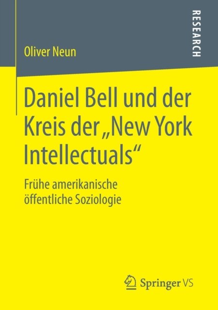 Daniel Bell und der Kreis der „New York Intellectuals“