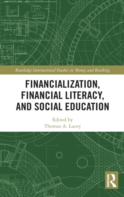 Financialization, Financial Literacy, and Social Education