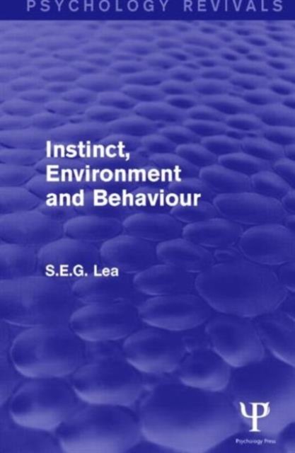 Instinct, Environment and Behaviour (Psychology Revivals)