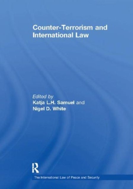 Counter-Terrorism and International Law
