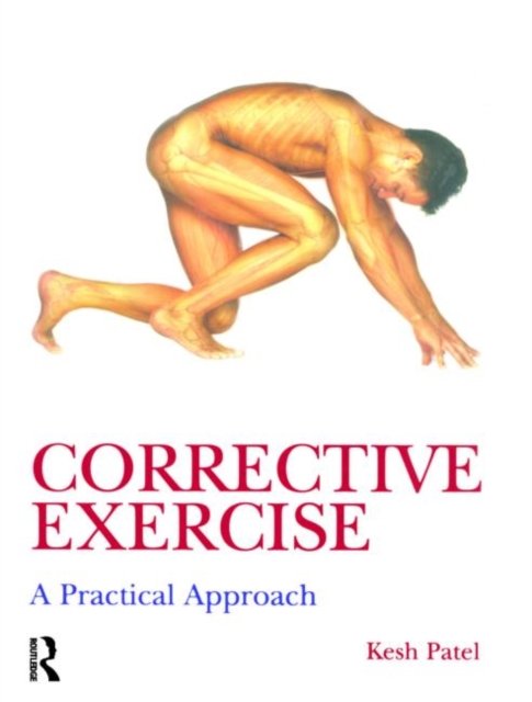 Corrective Exercise: A Practical Approach