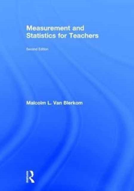 Measurement and Statistics for Teachers