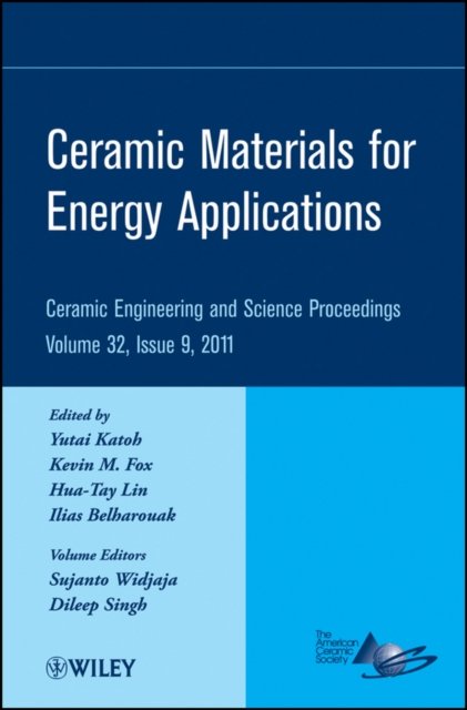 Ceramic Materials for Energy Applications – Ceramic Engineering and Science Proceedings V32 Issue 9