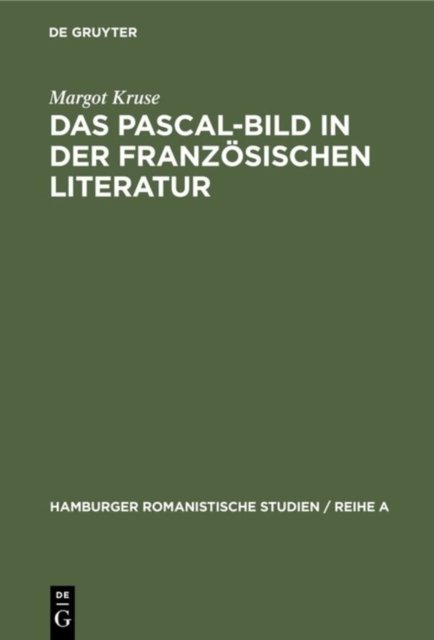 Das Pascal-Bild in der franzosischen Literatur