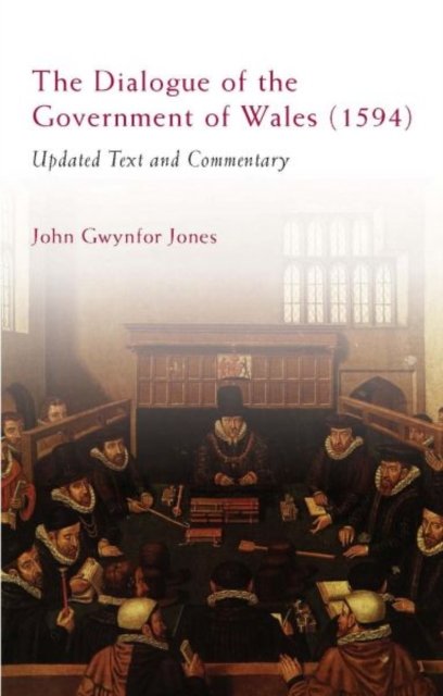 The Dialogue of the Government of Wales 1594