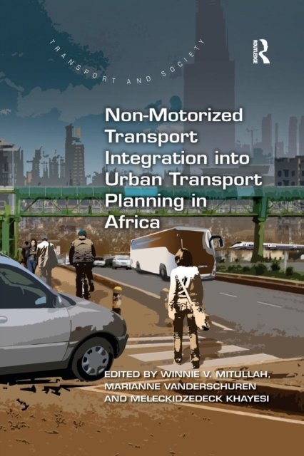 Non-motorized Transport Integration into Urban Transport Planning in Africa