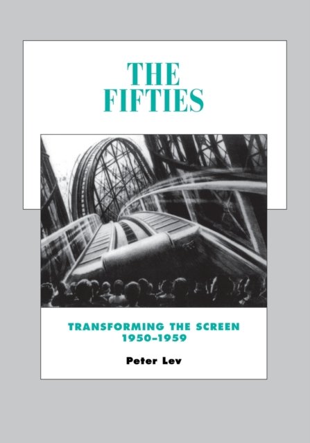 The Fifties – Transforming the Screen 1950–1959