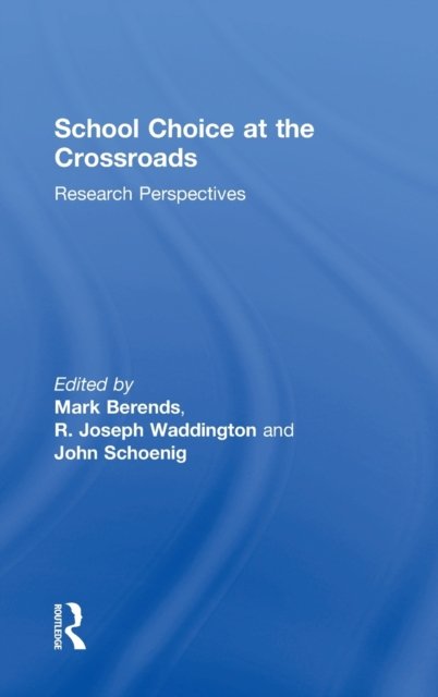 School Choice at the Crossroads