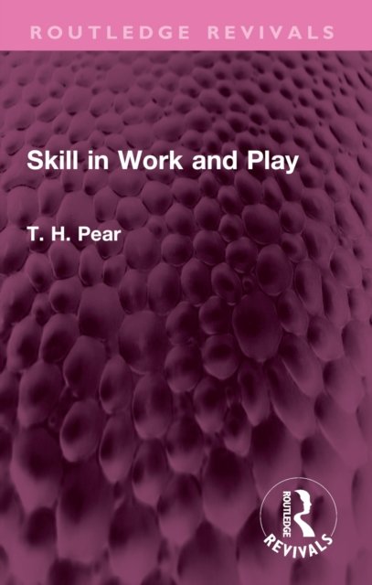 Skill in Work and Play