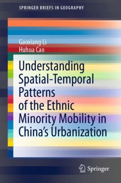 Understanding Spatial-Temporal Patterns of the Ethnic Minority Mobility in China''s Urbanization