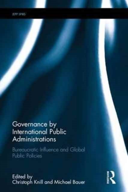 Governance by International Public Administrations