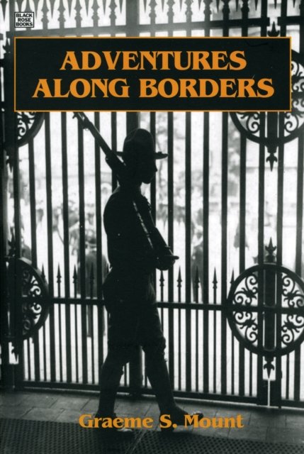 Adventures Along Borders – Personal Remin