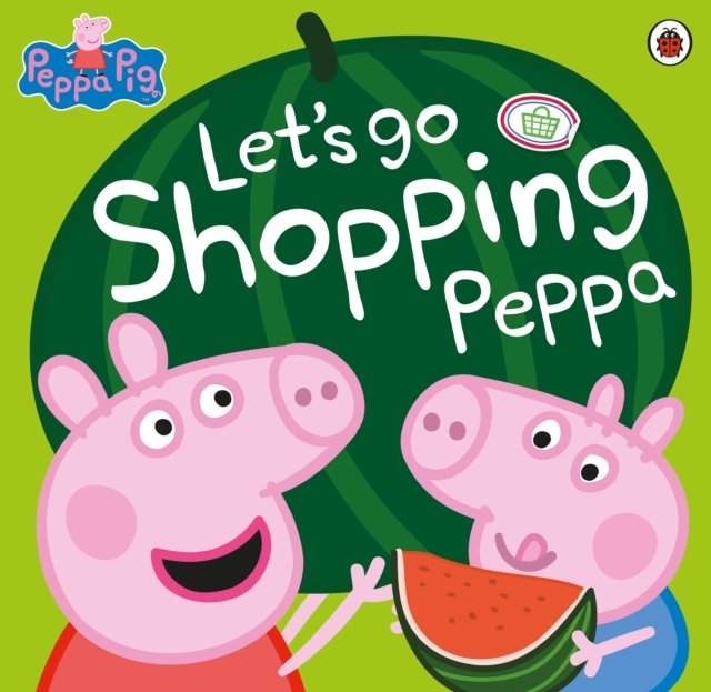 Peppa Pig: Let''s Go Shopping Peppa