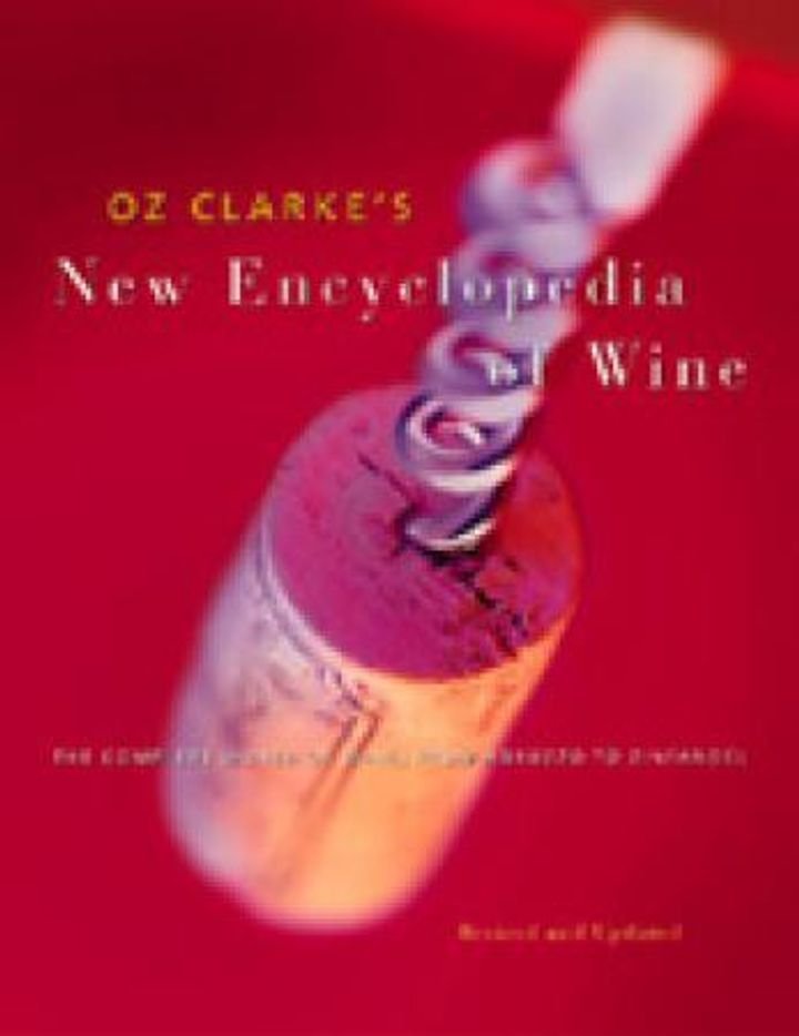 Oz Clarke's new encyclopedia of wine