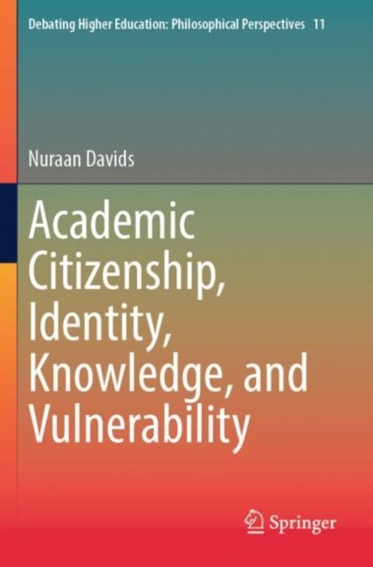 Academic Citizenship, Identity, Knowledge and Vulnerability
