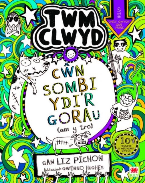 Cyfres Twm Clwyd: 10. Cwn Sombi Ydi''r Gorau