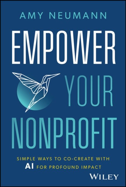 Empower Your Nonprofit – Simple Ways to Co–Create With AI for Profound Impact
