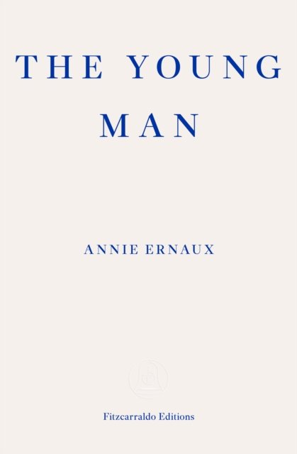 Young Man – WINNER OF THE 2022 NOBEL PRIZE IN LITERATURE