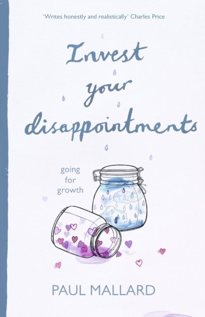 Invest Your Disappointments – Going For Growth