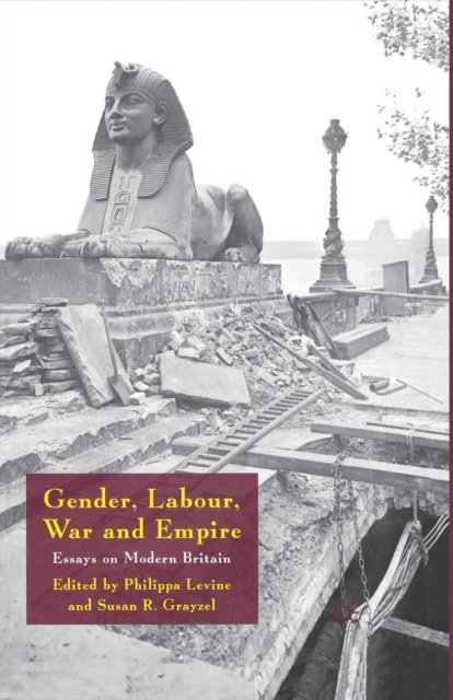 Gender, Labour, War and Empire