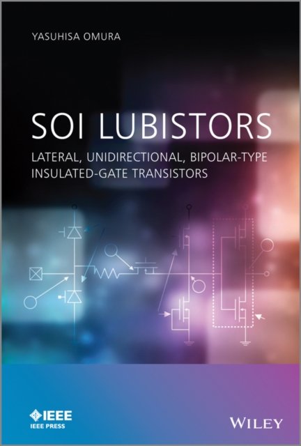 SOI Lubistors – Lateral, Unidirectional, Bipolar–type Insulated–gate Transistors